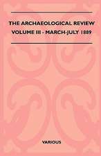 The Archaeological Review - Volume III - March-July 1889