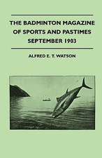 The Badminton Magazine Of Sports And Pastimes - September 1903 - Containing Chapters On