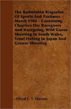 The Badminton Magazine of Sports and Pastimes - March 1904 - Containing Chapters on