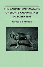 The Badminton Magazine Of Sports And Pastimes - October 1902 - Containing Chapters On