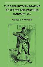 The Badminton Magazine Of Sports And Pastimes - January 1896 - Containing Chapters On