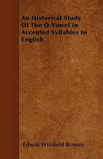 An Historical Study Of The O-Vowel In Accented Syllables In English