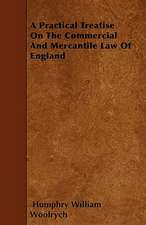 A Practical Treatise On The Commercial And Mercantile Law Of England