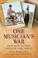 One Musician's War: From Egypt to Italy with the Rasc, 1941-45