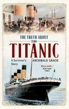 The Truth about the Titanic