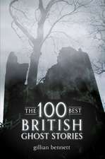 The 100 Best British Ghost Stories