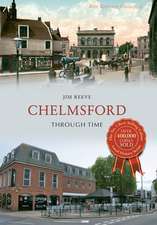 Reeve, J: Chelmsford Through Time