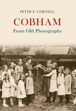 Cobham From Old Photographs