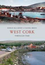 McCarthy, K: West Cork Through Time