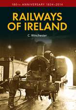 Railways of Ireland: 180th Anniversary 1834-2014