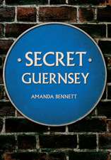 Bennett, A: Secret Guernsey