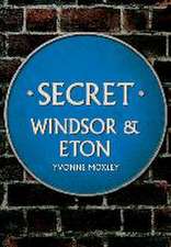 Secret Windsor & Eton