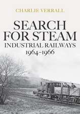 Search for Steam: Industrial Railways 1964-1966