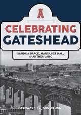 Brack, S: Celebrating Gateshead