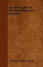 Tourist's Guide To The West Riding Of Yorkshire