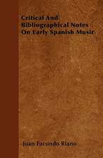 Critical And Bibliographical Notes On Early Spanish Music