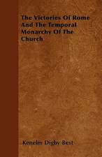 The Victories Of Rome And The Temporal Monarchy Of The Church