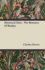 Historical Tales - The Romance of Reality