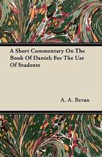 A Short Commentary On The Book Of Daniel; For The Use Of Students