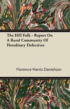 The Hill Folk - Report on a Rural Community of Hereditary Defectives