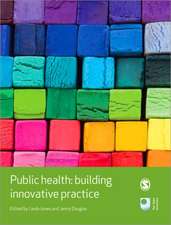 Public Health: Building Innovative Practice