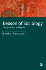 Reason of Sociology: George Simmel and Beyond