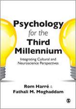 Psychology for the Third Millennium: Integrating Cultural and Neuroscience Perspectives