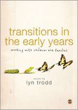 Transitions in the Early Years: Working with Children and Families