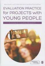 Evaluation Practice for Projects with Young People: A Guide to Creative Research