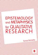 Epistemology and Metaphysics for Qualitative Research