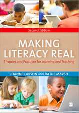 Making Literacy Real: Theories and Practices for Learning and Teaching