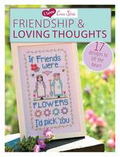 Friendship & Loving Thoughts: 17 Designs to Lift the Heart