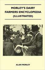 Morley's Dairy Farmers Encyclopedia (Illustrated)