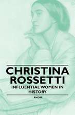 Christina Rossetti - Influential Women in History