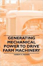 Generating Mechanical Power to Drive Farm Machinery