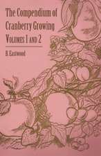 The Compendium of Cranberry Growing - Volumes 1 and 2