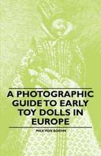 A Photographic Guide to Early Toy Dolls in Europe