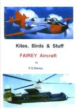 Kites, Birds & Stuff - Fairey Aircraft