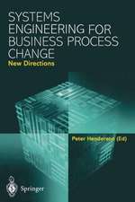 Systems Engineering for Business Process Change: New Directions: Collected Papers from the EPSRC Research Programme