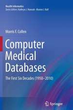 Computer Medical Databases: The First Six Decades (1950–2010)