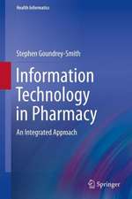 Information Technology in Pharmacy: An Integrated Approach