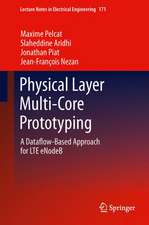 Physical Layer Multi-Core Prototyping: A Dataflow-Based Approach for LTE eNodeB