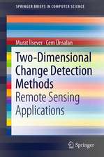 Two-Dimensional Change Detection Methods: Remote Sensing Applications