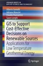 GIS to Support Cost-effective Decisions on Renewable Sources: Applications for low temperature geothermal energy