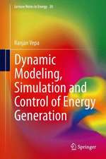 Dynamic Modeling, Simulation and Control of Energy Generation