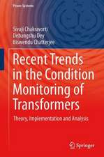 Recent Trends in the Condition Monitoring of Transformers: Theory, Implementation and Analysis