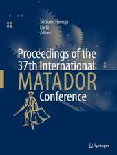 Proceedings of the 37th International MATADOR Conference