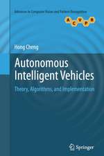 Autonomous Intelligent Vehicles: Theory, Algorithms, and Implementation