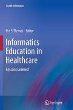 Informatics Education in Healthcare: Lessons Learned