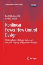 Nonlinear Power Flow Control Design: Utilizing Exergy, Entropy, Static and Dynamic Stability, and Lyapunov Analysis